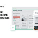 Martech Zone : Email on Acid: Email Testing, Troubleshooting and Best Practices